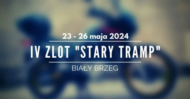 IV_Zlot__Stary_Tramp__-_Biały_Brzeg_-_Przedbórz_2024_1